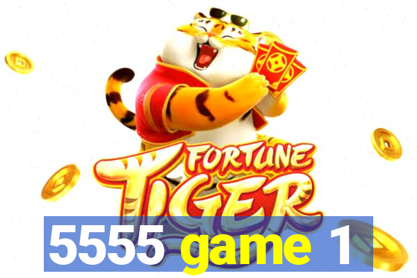 5555 game 1